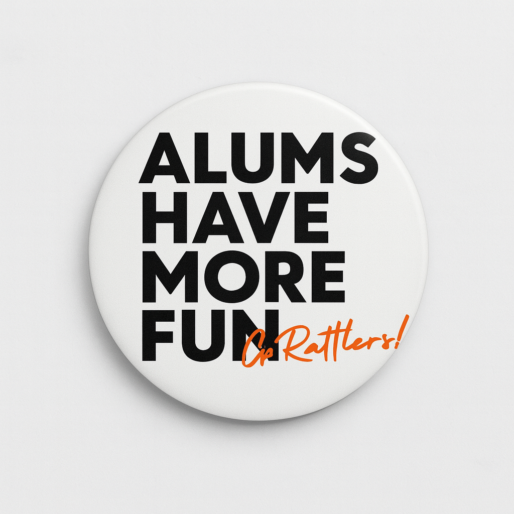 Alums Have More Fun – Go Rattlers! Button (2.25”)