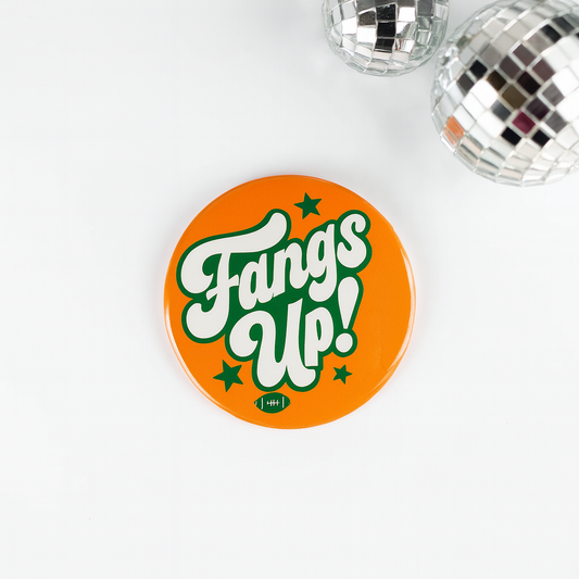 Fangs Up! Button (2.25”)