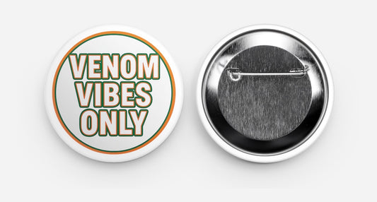Venom Vibes Only Button (2.25”)