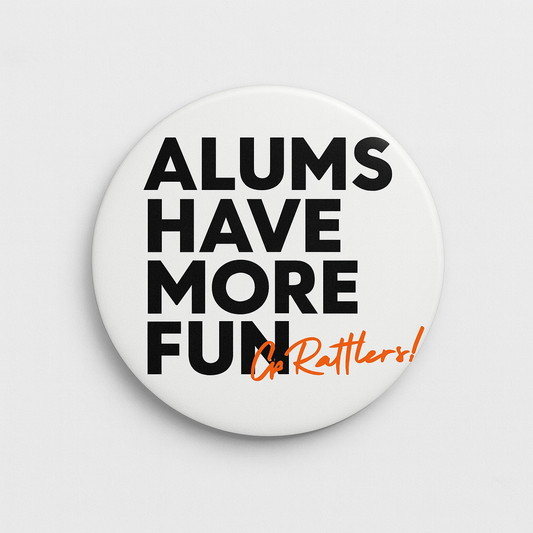 Alums Have More Fun – Go Rattlers! Button (2.25”)